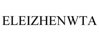 ELEIZHENWTA