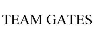 TEAM GATES