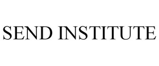 SEND INSTITUTE