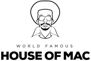 WORLD FAMOUS HOUSE OF MAC