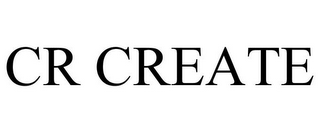 CR CREATE