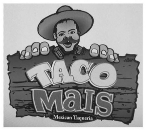 TACO MAIS MEXICAN TAQUERIA