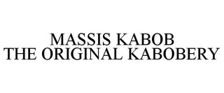 MASSIS KABOB THE ORIGINAL KABOBERY