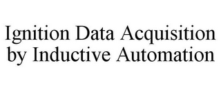 IGNITION DATA ACQUISITION BY INDUCTIVE AUTOMATION