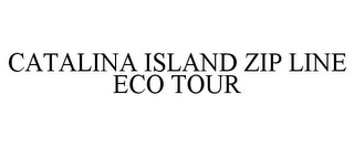 CATALINA ISLAND ZIP LINE ECO TOUR