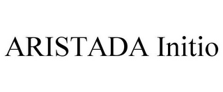 ARISTADA INITIO