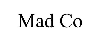 MAD CO