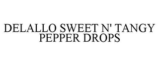 DELALLO SWEET N' TANGY PEPPER DROPS