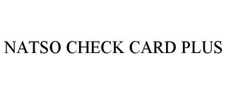 NATSO CHECK CARD PLUS