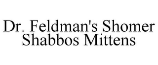 DR. FELDMAN'S SHOMER SHABBOS MITTENS