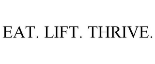 EAT. LIFT. THRIVE.