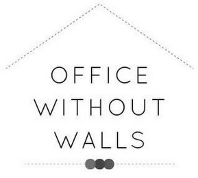 OFFICE WITHOUT WALLS