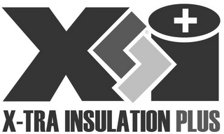 X I + X-TRA INSULATION PLUS