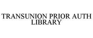 TRANSUNION PRIOR AUTH LIBRARY