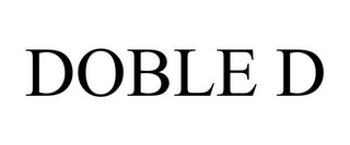 DOBLE D