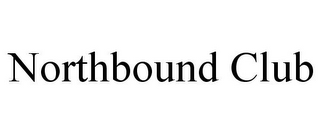NORTHBOUND CLUB