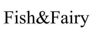 FISH&FAIRY