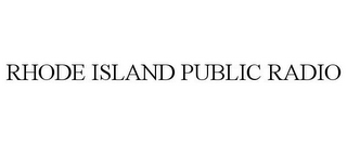 RHODE ISLAND PUBLIC RADIO