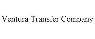 VENTURA TRANSFER COMPANY