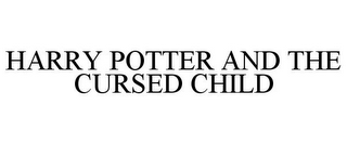 HARRY POTTER AND THE CURSED CHILD