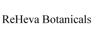 REHEVA BOTANICALS