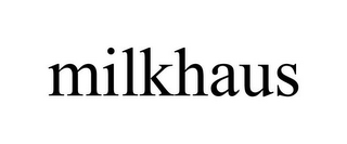MILKHAUS