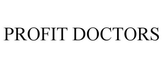PROFIT DOCTORS
