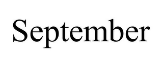 SEPTEMBER