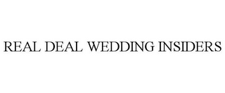 REAL DEAL WEDDING INSIDERS