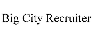BIG CITY RECRUITER