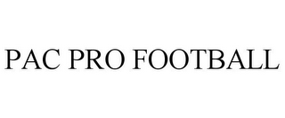 PAC PRO FOOTBALL