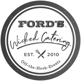 FORD'S WICKED CATERING EST. 2010 OFF-THE-HOOK-EVENTS