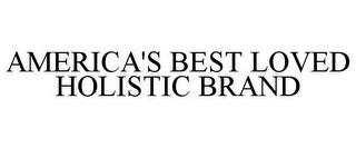 AMERICA'S BEST LOVED HOLISTIC BRAND