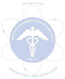 TECHNOLOGY MEDICAL EQUIPMENT REPAIR ASSOCIATES MERA THROUGH UNITY AND ASSOCIATION