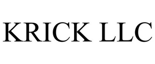 KRICK LLC