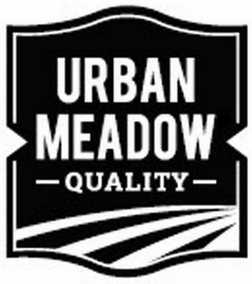 URBAN MEADOW QUALITY