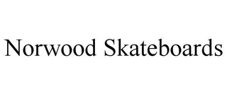 NORWOOD SKATEBOARDS