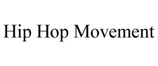 HIP HOP MOVEMENT