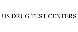 US DRUG TEST CENTERS