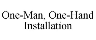 ONE-MAN, ONE-HAND INSTALLATION