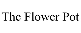 THE FLOWER POT