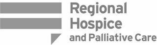 REGIONAL HOSPICE AND PALLIATIVE CARE