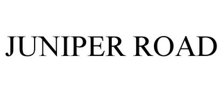 JUNIPER ROAD