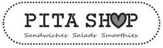 PITA SHOP SANDWICHES SALADS SMOOTHIES