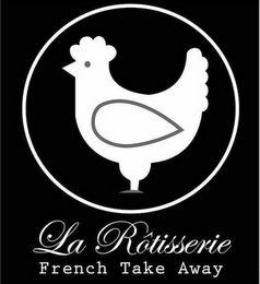LA RÔTISSERIE FRENCH TAKE AWAY
