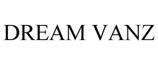 DREAM VANZ
