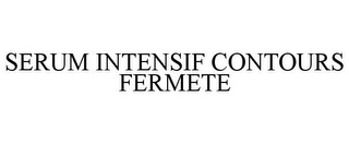 SERUM INTENSIF CONTOURS FERMETE