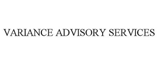 VARIANCE ADVISORY SERVICES