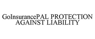 GOINSURANCEPAL PROTECTION AGAINST LIABILITY