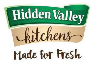 HIDDEN VALLEY KITCHENS MADE FOR FRESH